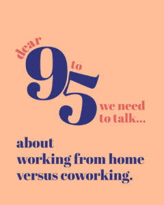 Dear 9 to 5 we need to talk about working from home in south melbourne. A perspective from ko&co workhub